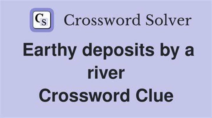 River deposits Crossword Clue
