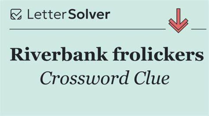 Riverbank romper Crossword Clue