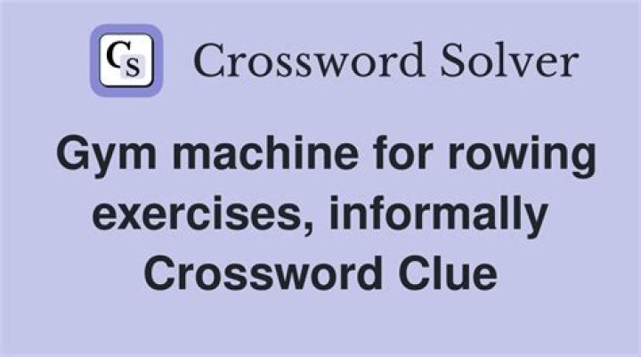 Rowing machine, in fitness lingo Crossword Clue