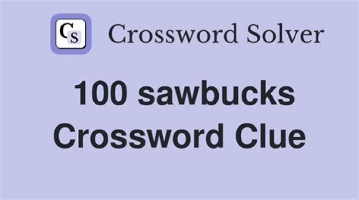 Sawbucks Crossword Clue