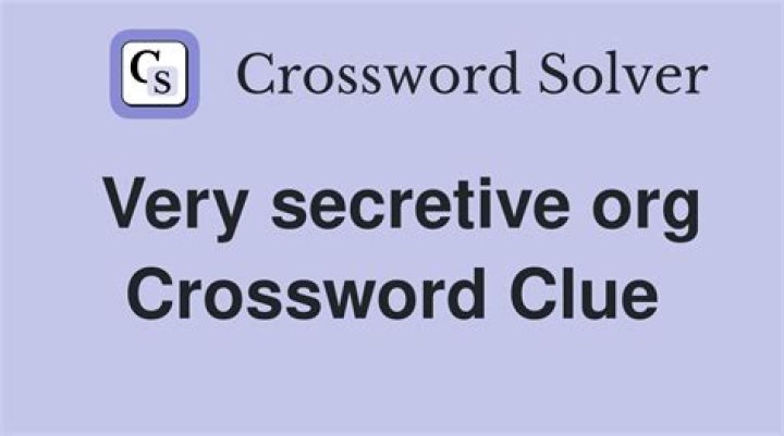 Secretive government org. Crossword Clue