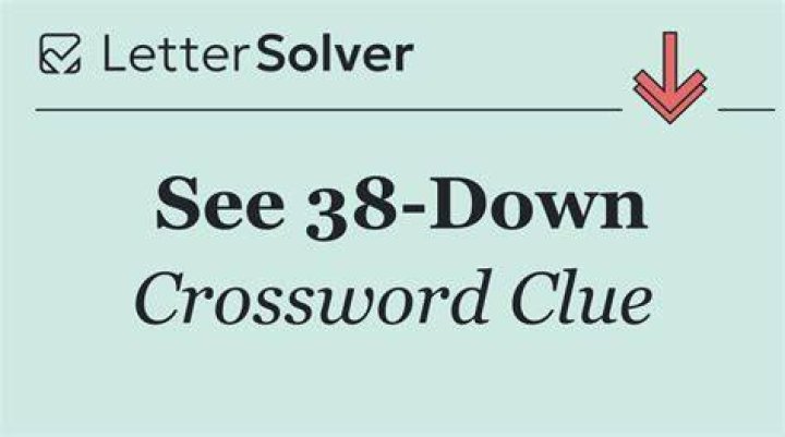 See 36-Down Crossword Clue