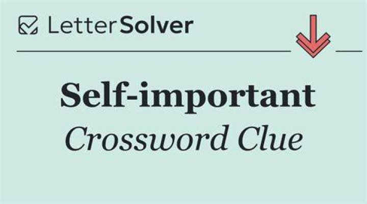 Self-important types Crossword Clue