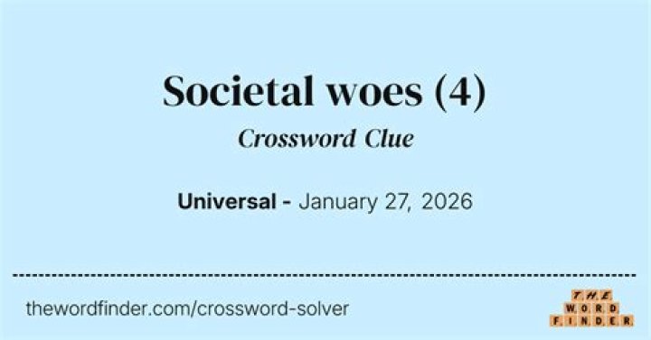Society’s woes Crossword Clue