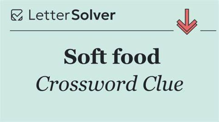 Soft, green food Crossword Clue