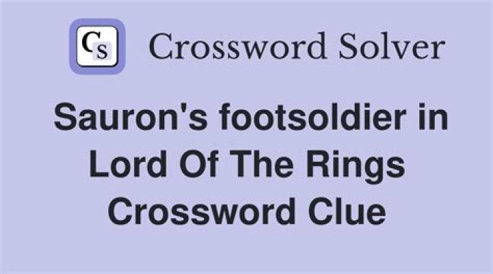 Soldier of Sauron Crossword Clue