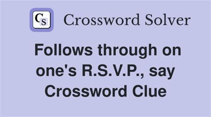 Some R.S.V.P.s Crossword Clue