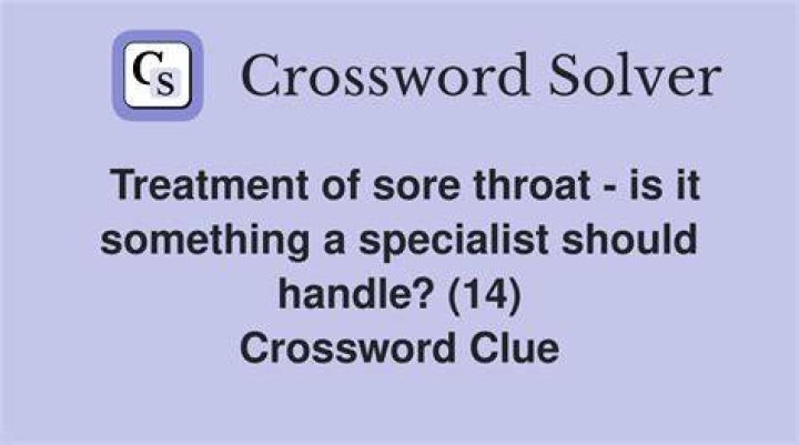 Something good for a sore throat Crossword Clue