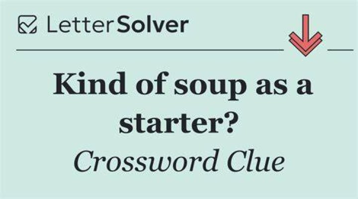 Soup starter Crossword Clue