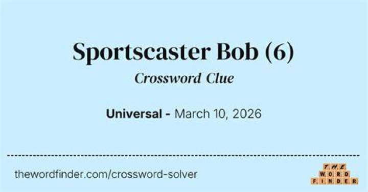 Sportscaster Bob Crossword Clue