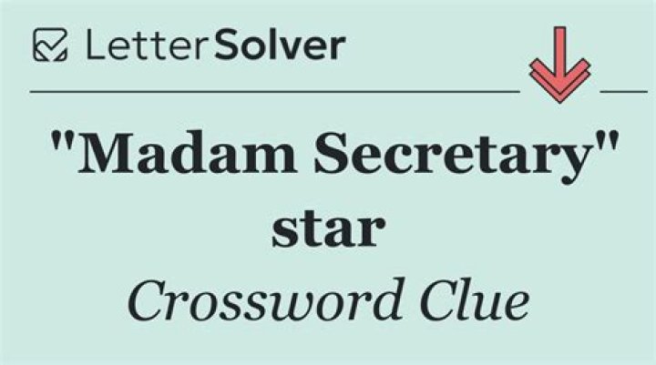 Star of CBS’s “Madam Secretary” Crossword Clue
