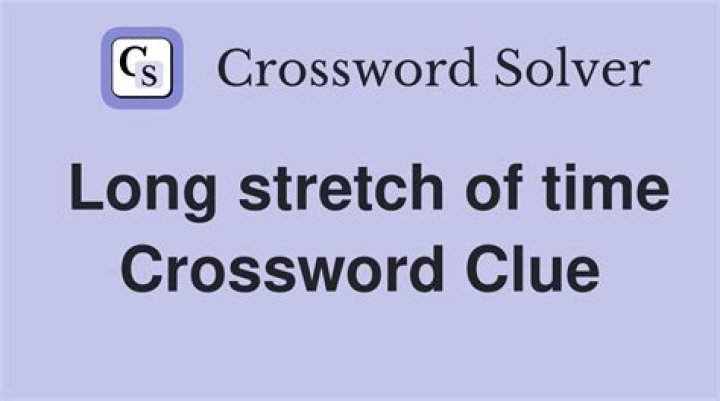 Stretch of time Crossword Clue