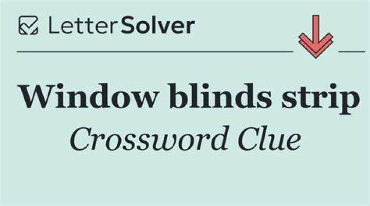 Strip in a window blind Crossword Clue