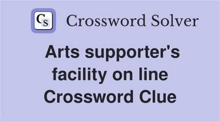 Supporter of the arts? Crossword Clue