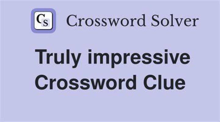 “Surprisingly impressive!” Crossword Clue