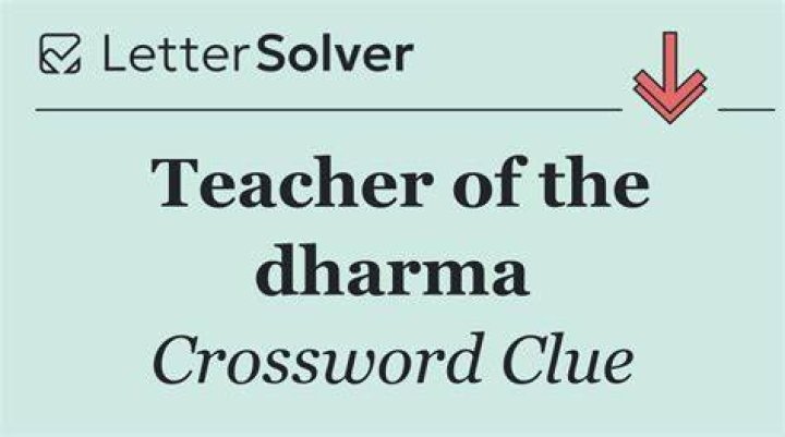 Teacher of the dharma Crossword Clue
