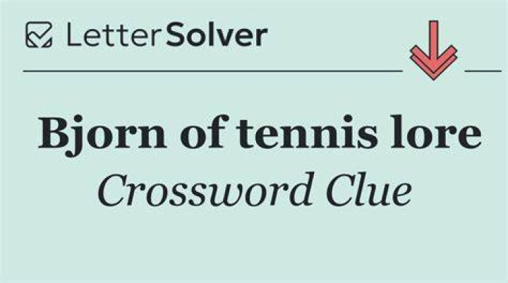 Tennis champ Bjorn Crossword Clue
