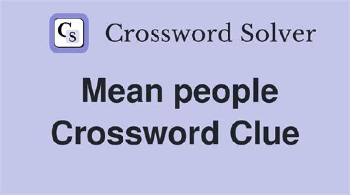 “That was mean” Crossword Clue
