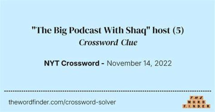 “The Big Podcast With Shaq” host Crossword Clue