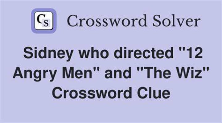 “The Wiz” director Sidney Crossword Clue