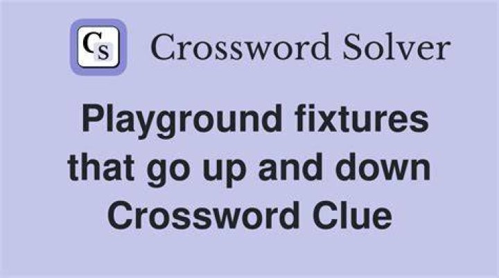 They go up and down on a playground Crossword Clue