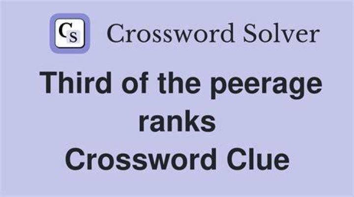 Third rank of the peerage Crossword Clue