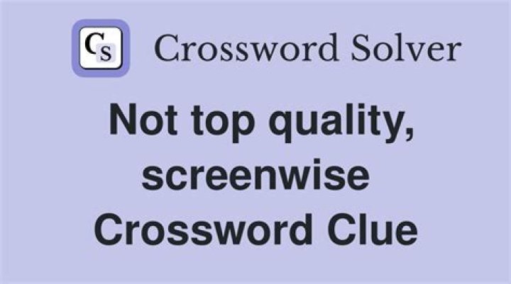 Top-quality Crossword Clue