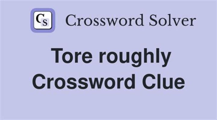 Tore Crossword Clue