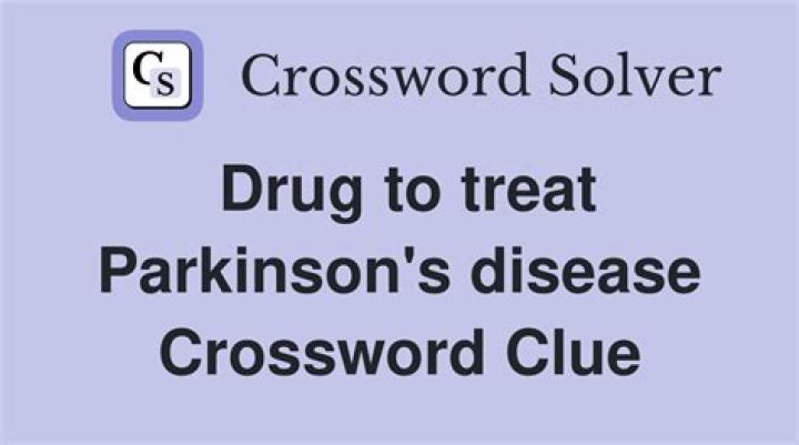 Treatment for Parkinson’s Crossword Clue