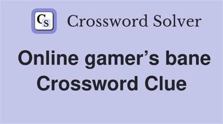Twitch user’s bane Crossword Clue