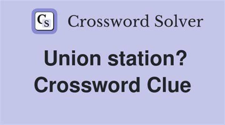 Union station? Crossword Clue