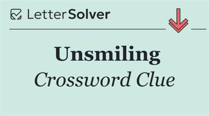 Unsmiling Crossword Clue