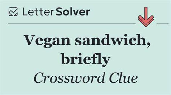 Vegan sandwich, for short Crossword Clue