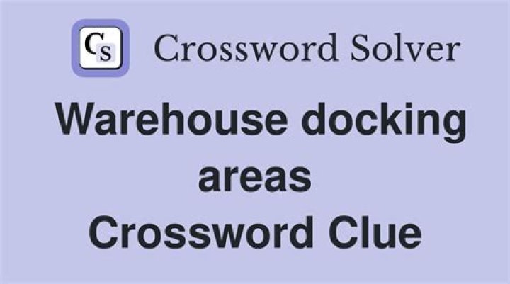 Warehouse loading areas Crossword Clue