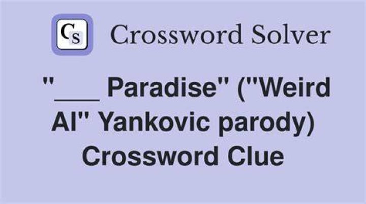 Weird Al Yankovic’s “Amish Paradise,” for one Crossword Clue