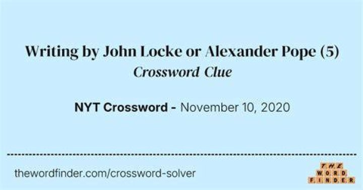 Writing by John Locke or Alexander Pope Crossword Clue