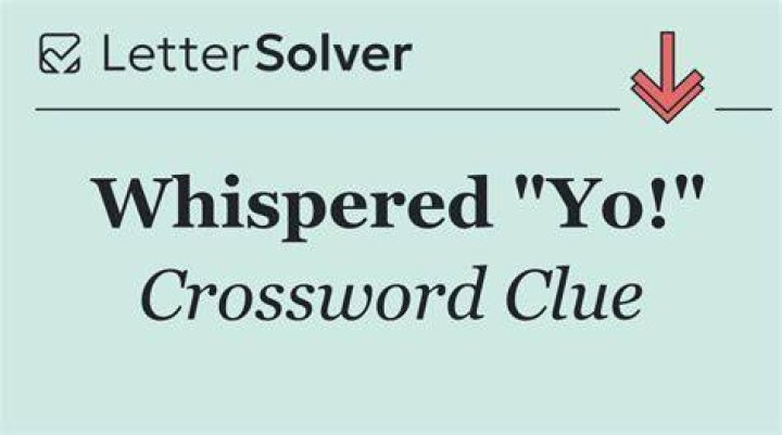 “Yo, ___!” Crossword Clue