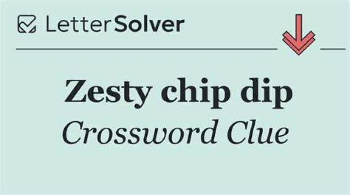 Zesty chip dip Crossword Clue